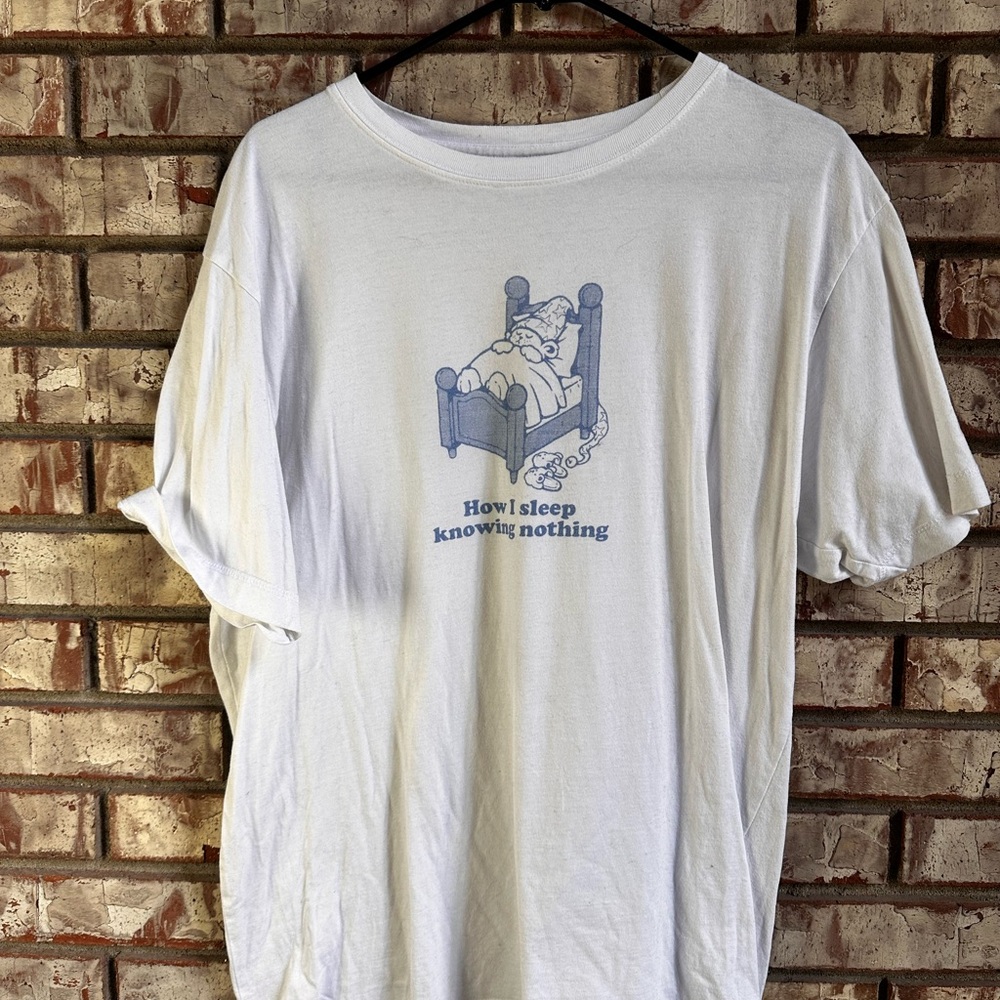 Custom Art White T-Shirt “How I Sleep Knowing Nothing” Size XL